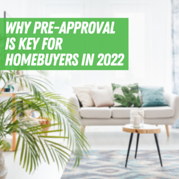 Why Pre-Approval Is Key for Homebuyers in 2022