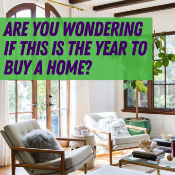 Are You Wondering if This Is the Year To Buy a Home?