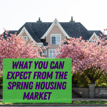 What You Can Expect from the Spring Housing Market