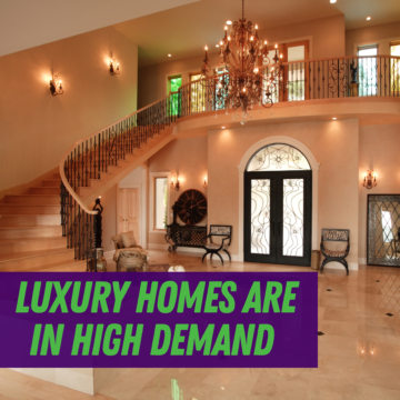 Luxury Homes Are in High Demand